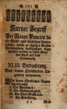 Geist- und Sittliche Unterricht In ewigen Wahrheiten : Für jede Christen, und sonderbar zum bequemen Gebrauch Der Ehrwürdigen Herren Pfarrer und Prediger, Dann auch der Vorsteher andächtiger Versammlungen, und geistlichen Ubungen, 7. Sibendes Monath : [Heumonath]