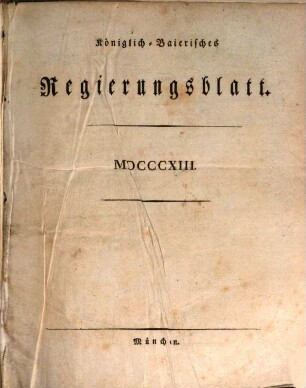 Königlich-Baierisches Regierungsblatt. 1813
