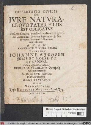 Dissertatio Civilis De Iure Naturali, Quo Pater Filiis Est Obligatus : Ex sacro Codice, consensu cultiorum gentium, rationibus Veterum Sapientum & sanctionibus Graecorum & Romanorum, ostenso