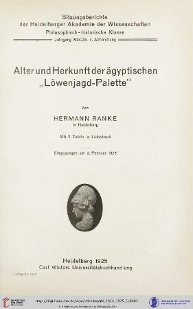 1924/25, 5. Abhandlung: Sitzungsberichte der Heidelberger Akademie der Wissenschaften, Philosophisch-Historische Klasse: Alter und Herkunft der ägyptischen "Löwenjagd-Palette"