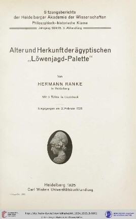 1924/25, 5. Abhandlung: Sitzungsberichte der Heidelberger Akademie der Wissenschaften, Philosophisch-Historische Klasse: Alter und Herkunft der ägyptischen "Löwenjagd-Palette"