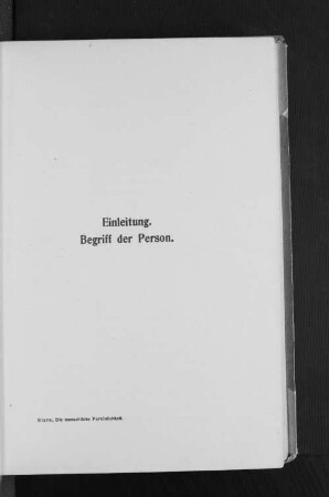 Einleitung. Begriff der Person.