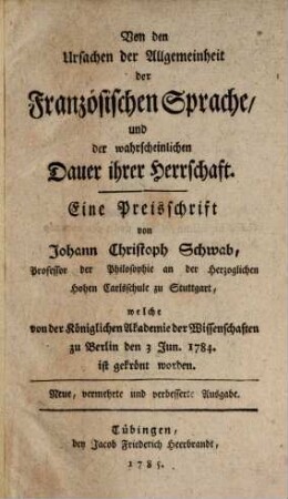 Von den Ursachen der Allgemeinheit der Französischen Sprache und wahrscheinlichen Dauer ihrer Herrschaft