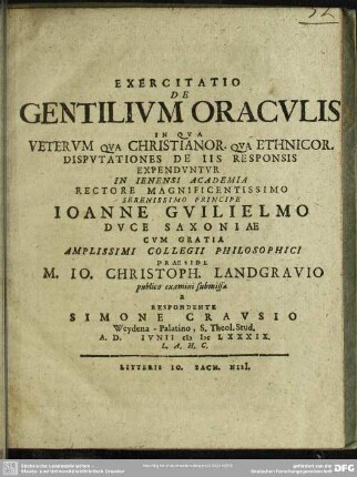 Exercitatio de gentilium oraculis, in qua veterum qua christianorum qua ethnicorum disputationes de iis responsis expenduntur