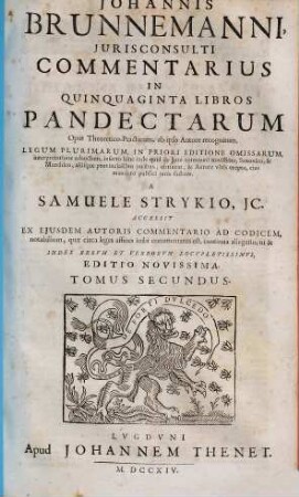 Johannis Brunnemanni, Jurisconsulti Commentarius In Quinquaginta Libros Pandectarum, 2