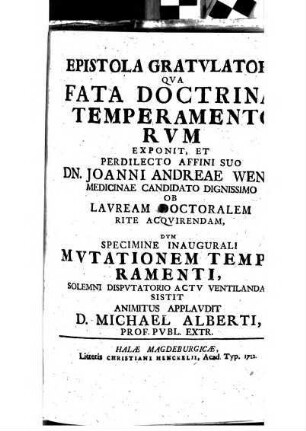Epistola gratulatoria qua fata doctrinae temperamentorum exponit