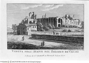 Nuova raccolta delle principali vedute antiche, e moderne dell'alma città di Roma e sue vicinanze / incise a bullino da Achille Parboni l'anno 1824 Roma, Giacomo Antonelli, letztes Jahr im Buch: 1829 - ca. 1830Veduta degl'Avanzi del Palazzo de' Cesari (Palatino) - Nuova raccolta delle principali vedute antiche ...