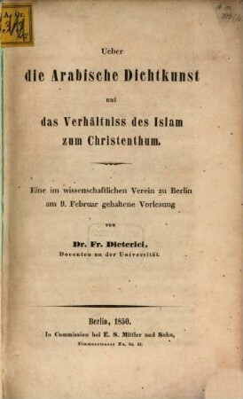 Über die arabische Dichtkunst und das Verhältniss des Islam zum Christenthum : Eine im wiss. Verein zu Berlin am 9. Febr. geh. Vorlesung