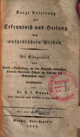 Kurze Anleitung zur Erkenntniß und Heilung des aufgeblähten Viehes : mit zwei Kupfertafeln