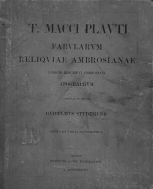 T. Macci Plauti Fabularum reliquiae ambrosianae