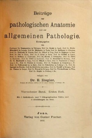 Beiträge zur pathologischen Anatomie und zur allgemeinen Pathologie. 14, 14. 1893