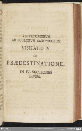 Visitatio IV. De Praedestinatione, In IV. Sectiones Divisa