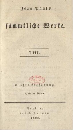 Bd. 53 = Lfg. 11, Bd. 3, Bändchen 3: Jean Paul's sämmtliche Werke