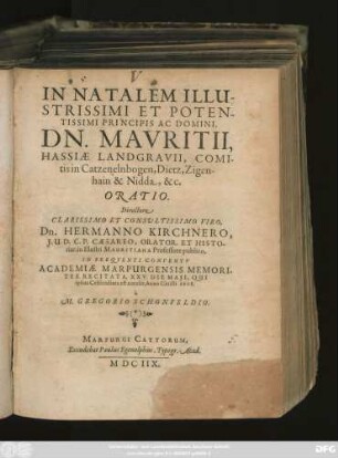 In Natalem Illustrissimi Et Potentissimi Principis Ac Domini, Dn. Mauritii, Hassiae Landgravii ... Oratio