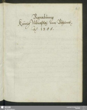 Begnadigung König Wenzels in Böhmen ao. 1385