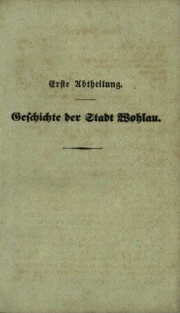 Erste Abtheilung. Geschichte der Stadt Wohlau