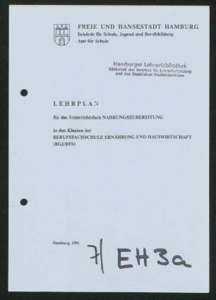 Lehrplan für das Unterrichtsfach Nahrungszubereitung in den Klassen der Berufsfachschule Ernährung und Hauswirtschaft (BGJ/BFS)