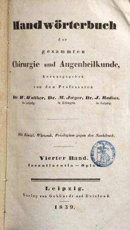 Handwörterbuch der gesammten Chirurgie und Augenheilkunde. 4, Incontinentia - Opium