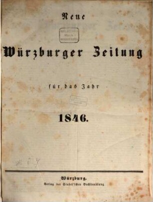 Neue Würzburger Zeitung : Würzburger Abend-Zeitung ; Würzburger Anzeiger und Handelsblatt. 1846,1/6
