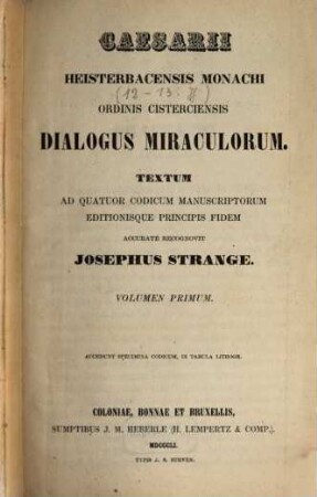 Caesarii Heisterbacensis Monachi ordinis Cisterciensis Dialogus miraculorum, 1 : accedunt specimina codicum, in tabula lithogr.