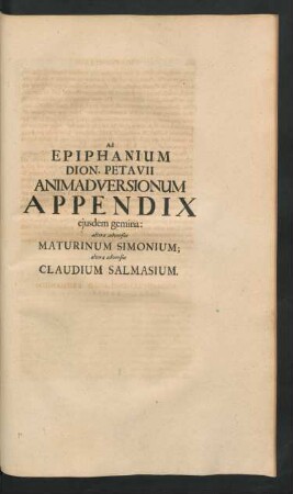 Appendix eiusdem gemina: altera adversus Maturinum Simonium; altera adversus Claudium Salmasium.