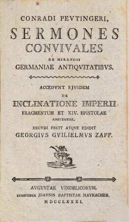 Conradi Peutingeri sermones convivales de mirandis Germaniae antiquitatibus