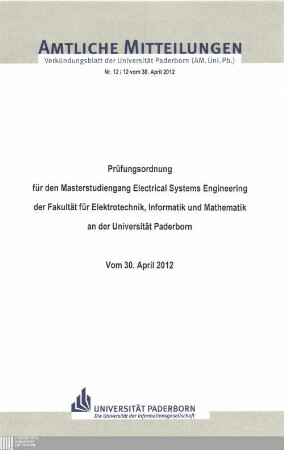 Prüfungsordnung für den Masterstudiengang Electrical Systems Engineering der Fakultät für Elektrotechnik, Informatik und Mathematik an der Universität Paderborn : vom 30. April 2012