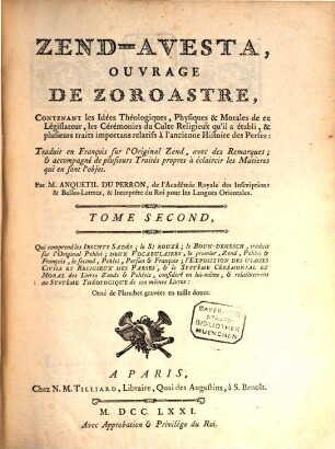 Zend-Avesta, ouvrage de Zoroastre : contenant les idées théologiques, physiques & morales de ce législateur ..., 2. Qui comprend les Ieschts Sadés ...