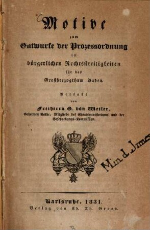 Motive zum Entwurfe der Prozeßordnung in bürgerlichen Rechtsstreitigkeiten für das Großherzogthum Baden