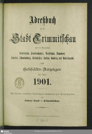 1901: Adreßbuch für die Stadt Crimmitschau mit Stadttheil Wahlen und den Gemeinden Leitelshain, Frankenhausen, Neukirchen, Naundorf, Schiedel und Schweinsburg