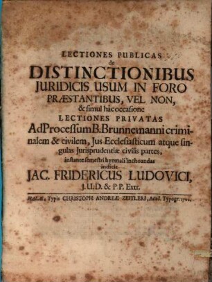 Lectiones publicas de distinctionibus iuridicis, usum in foro praestantibus, vel non ... indicit