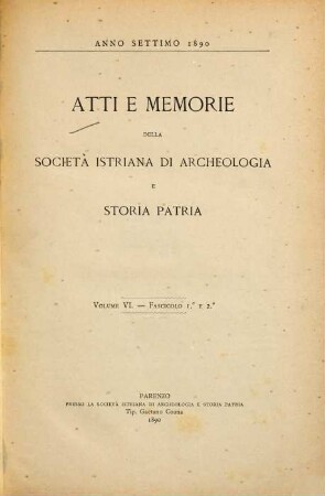 Atti e memorie della Società Istriana di Archeologia e Storia Patria. 6 = A. 7. 1890