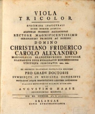 Viola tricolor : specimine inaugurali ... placido eruditorum examini submissa ab Augustino Haase ...