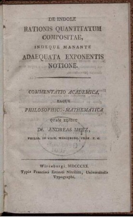 De indole rationis quantitatum compositae, indeque manante adaequata exponentis notione : Commentatio academica eaque philosophico-mathematica