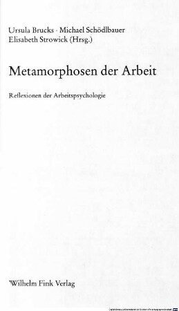 Metamorphosen der Arbeit : Reflexionen der Arbeitspsychologie ; Festschrift für Hugo Schmale