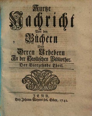 Kurtze Nachricht von den Büchern und deren Urhebern in der Stollischen Bibliothec, 14. 1741