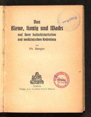 Von Biene, Honig und Wachs und ihrer kulturhistorischen und medizinischen Bedeutung