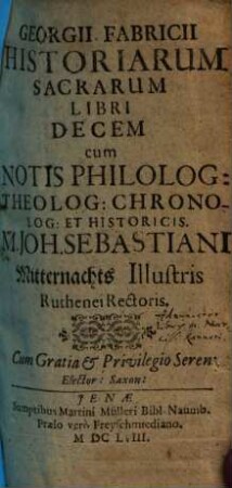 Georgii Fabricii Historiarum Sacrarum Libri Decem