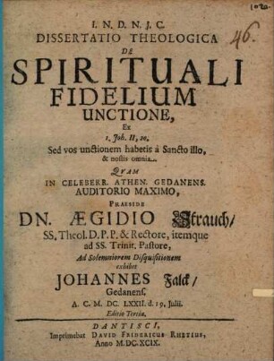 Diss. theol. de spirituali fidelium unctione
