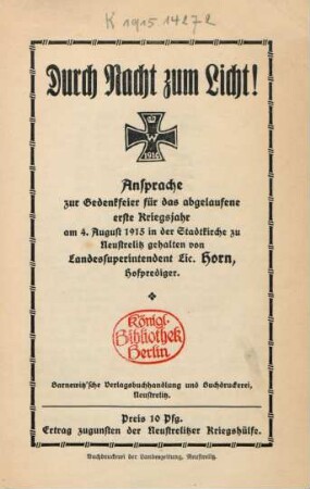 Durch Nacht zum Licht! : Ansprache zur Gedenkfeier für das abgelaufene erste Kriegsjahr am 4. August 1915 in der Stadtkirche zu Neustrelitz