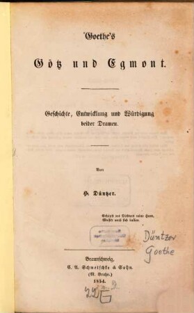 Goethe's Götz und Egmont : Geschichte, Entwicklung und Würdigung beider Dramen