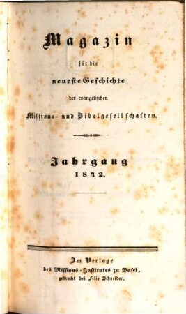 Magazin für die neueste Geschichte der evangelischen Missions- und Bibelgesellschaften. 1842