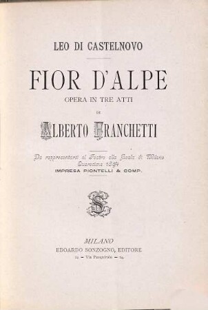 Fior d'Alpe : opera in tre atti ; da rappresentarsi al Teatro alla Scala di Milano, quaresima 1894