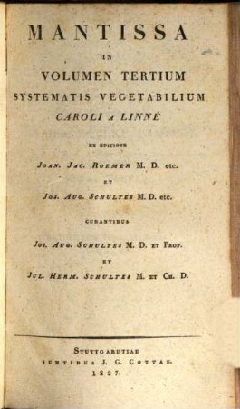 Mantissa in volumen primum [-tertium] Systematis vegetabilium Caroli a Linné, 3. Mantissa in volumen tertium systematis vegetabilium
