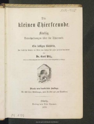 Die kleinen Thierfreunde : 50 Unterhaltungen zwischen Kindern und Thieren : ein lustiges Büchlein für fröhliche Kinder im Alter von 7 bis 10 Jahren bearbeitet