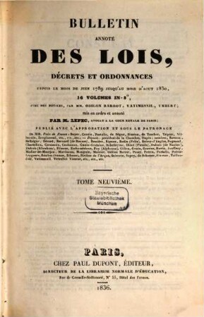 Bulletin annoté des lois, décrets et ordonnances : depuis le mois de juin 1789 jusqu'au mois d'aout 1830 ; 16 volumes in 8, 9
