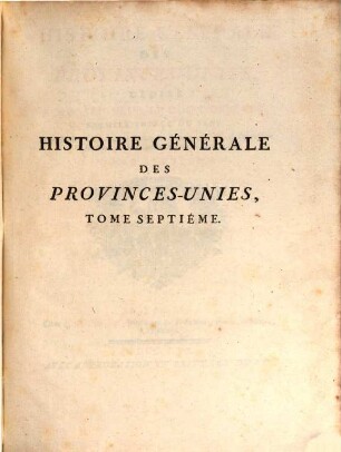 Histoire Générale Des Provinces-Unies, 7