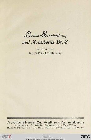 Auktionshaus Dr. Walther Achenbach: Luxuseinrichtung und Kunstbesitz Dr. S., Berlin W 15, Kaiserallee 208 : [10. März. 1936]