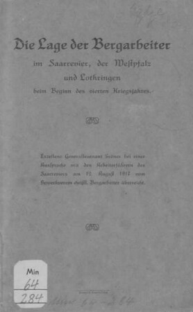 Die Lage der Bergarbeiter im Saarrevier, der Westpfalz und Lothringen beim Beginn des vierten Kriegsjahres