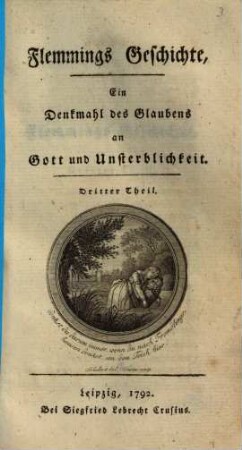 Flemmings Geschichte : Ein Denkmahl des Glaubens an Gott und Unsterblichkeit. 3